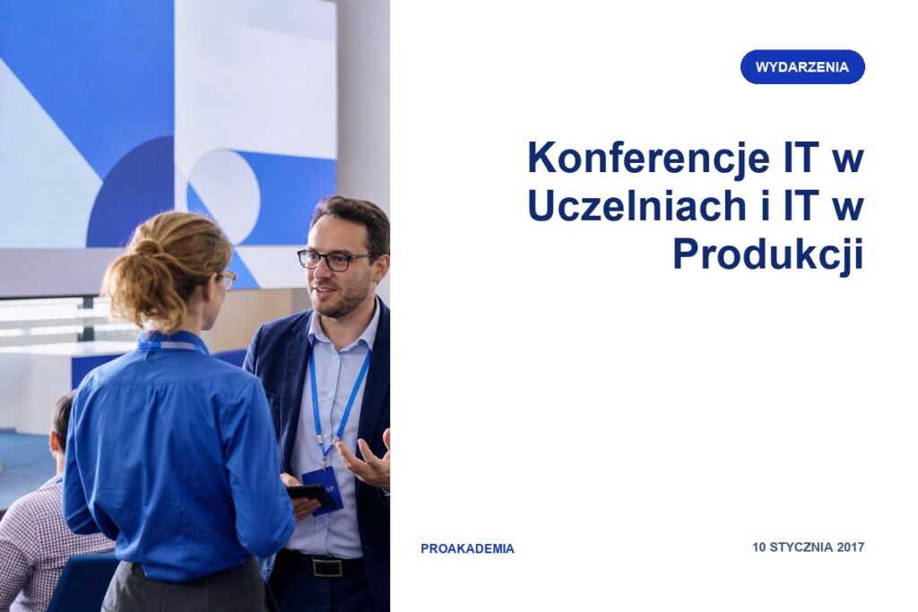 Konferencje IT w Uczelniach i IT w Produkcji