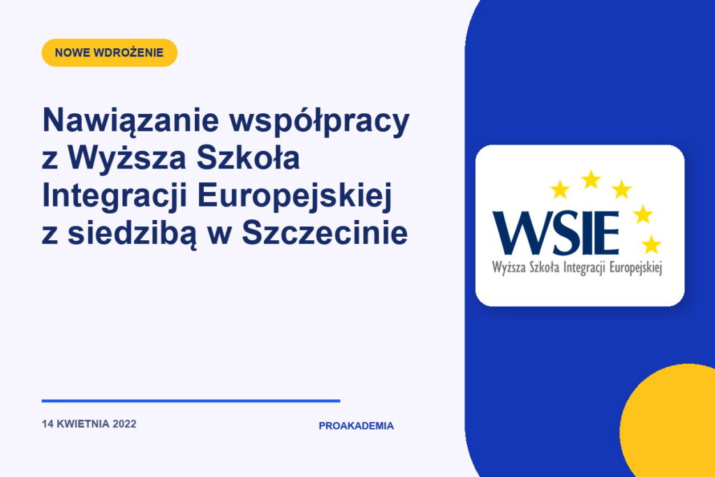 Nawiązanie współpracy z Wyższa Szkoła Integracji Europejskiej z siedzibą w Szczecinie
