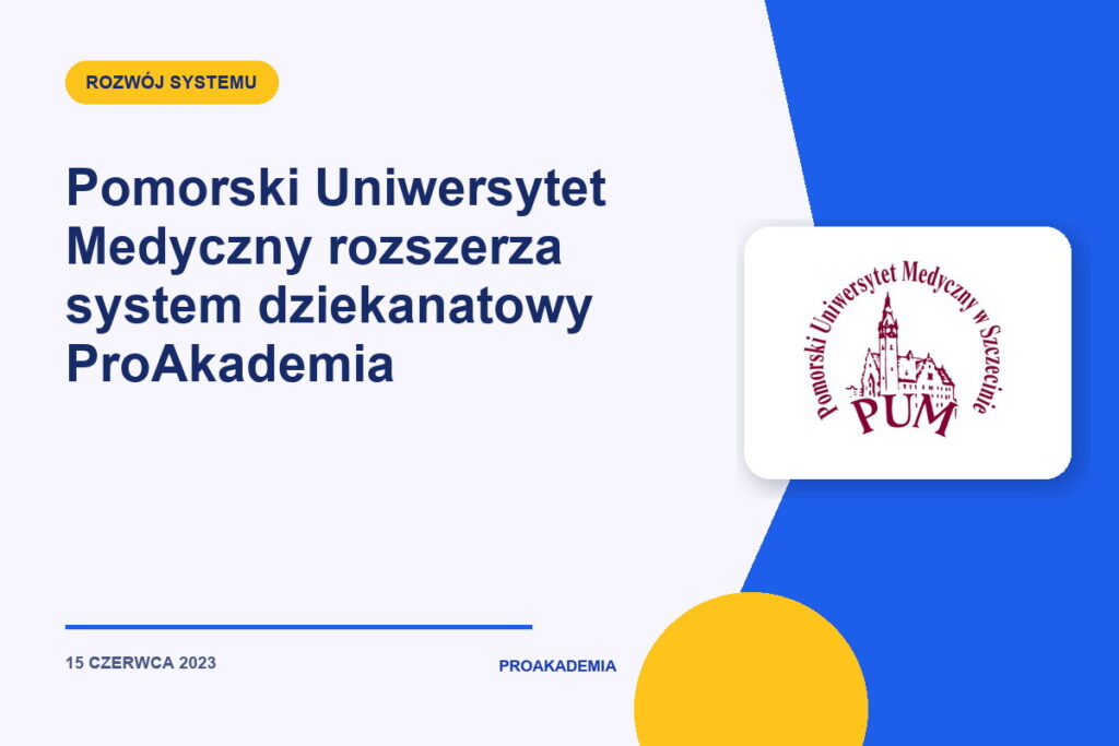 Pomorski Uniwersytet Medyczny rozszerza system dziekanatowy ProAkademia