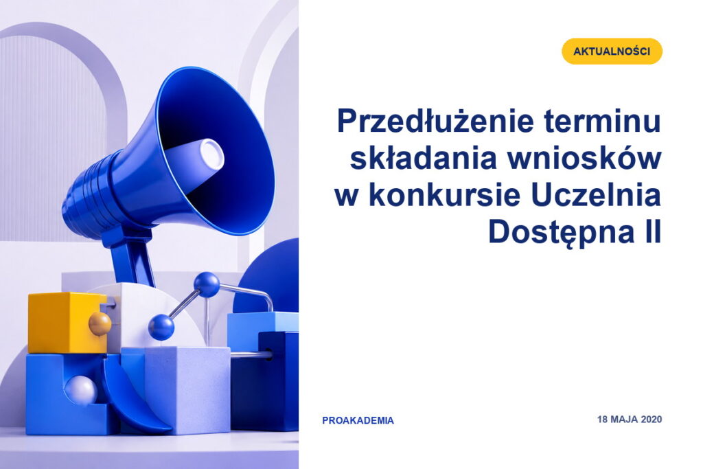 Przedłużenie terminu składania wniosków w konkursie Uczelnia Dostępna II