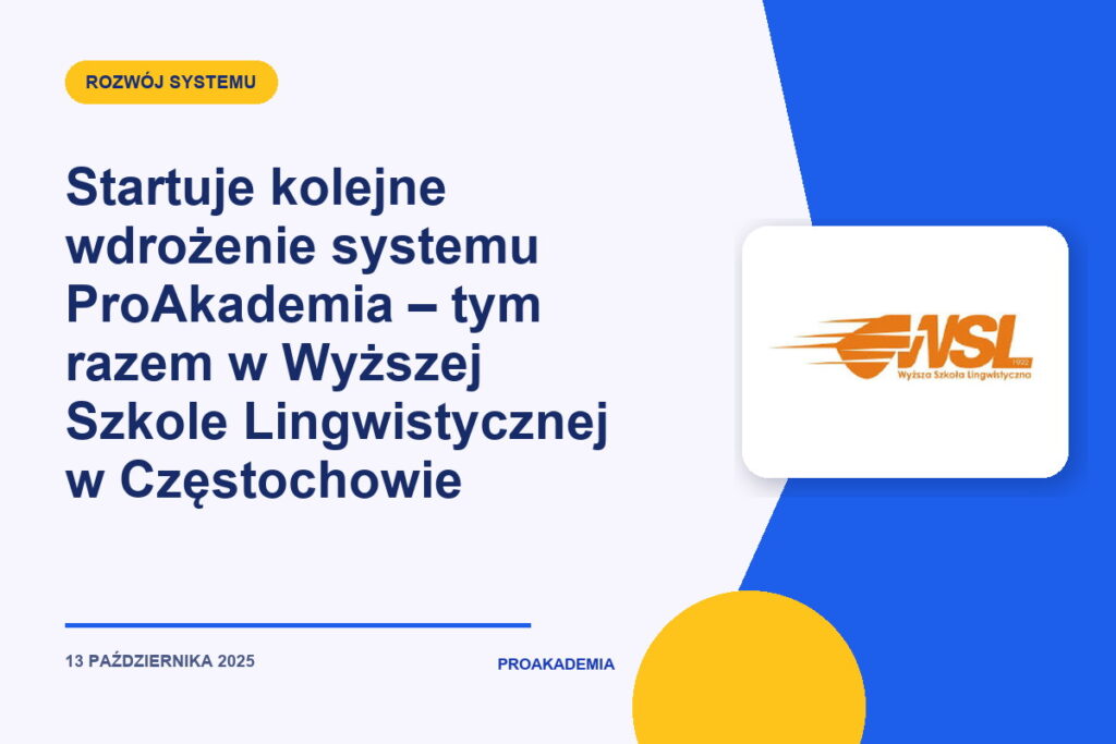 Startuje kolejne wdrożenie systemu ProAkademia – tym razem w Wyższej Szkole Lingwistycznej w Częstochowie