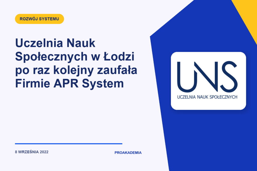 Uczelnia Nauk Społecznych w Łodzi po raz kolejny zaufała Firmie APR System