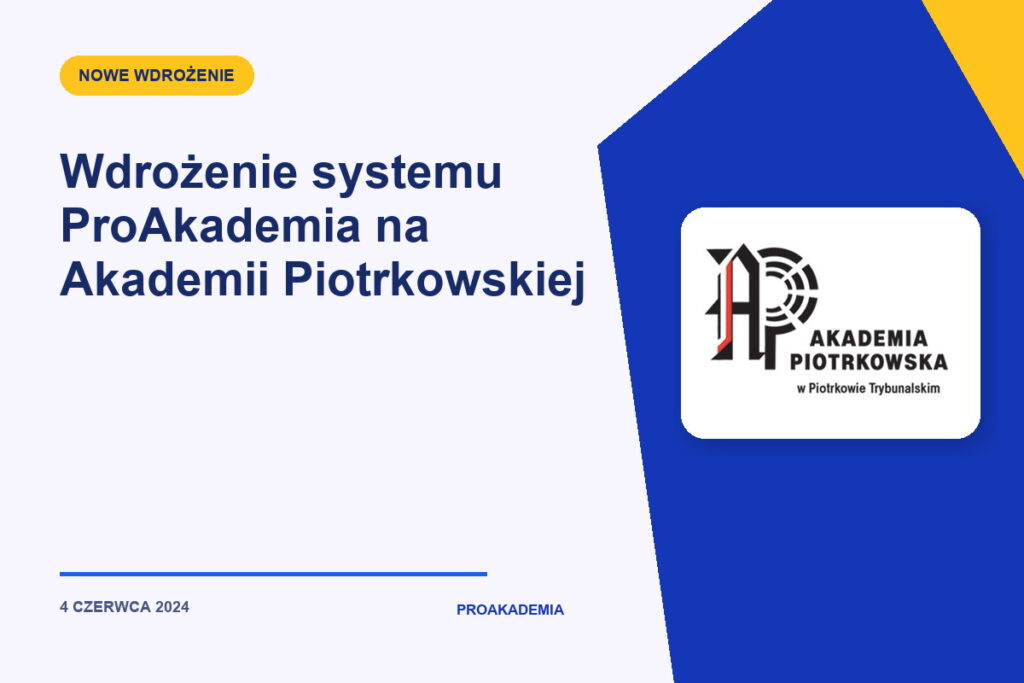 Wdrożenie systemu ProAkademia na Akademii Piotrkowskiej