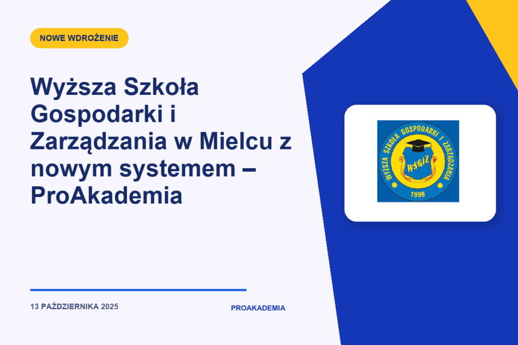 Wyższa Szkoła Gospodarki i Zarządzania w Mielcu z nowym systemem – ProAkademia